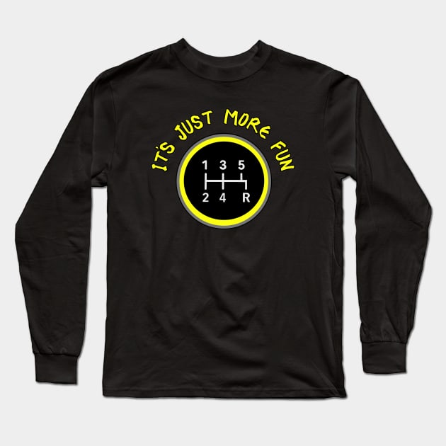 More Fun 5 Speed Manual Transmission Long Sleeve T-Shirt by Trent Tides